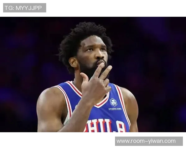 恩比德状态回暖MVP回归过去7场6次30分以上表现惊艳